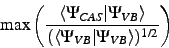 \begin{displaymath}
{\rm max}\left(\frac{\langle\Psi_{CAS}\vert\Psi_{VB}\rangle}{(\langle\Psi_{VB}\vert\Psi_{VB}\rangle)^{1/2}}\right)
\end{displaymath}