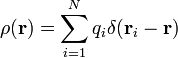   \rho(\mathbf{r}) =  \sum_{i=1}^N q_i \delta(\mathbf{r}_i -\mathbf{r}) 