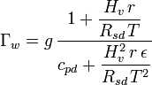 \Gamma_w = g\, \frac{1 + \dfrac{H_v\, r}{R_{sd}\, T}}{c_{p d} + \dfrac{H_v^2\, r\, \epsilon}{R_{sd}\, T^2}}