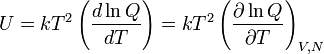  U = kT^2 \left(\frac{d\ln Q}{dT }\right) = kT^2 \left(\frac{\partial \ln Q}{\partial T }\right)_{V,N}  