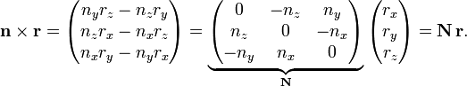 
\mathbf{n}\times \mathbf{r} 
= \begin{pmatrix} n_y r_z - n_z r_y \\ n_z r_x - n_x r_z \\ n_x r_y - n_y r_x \end{pmatrix}
= \underbrace{
\begin{pmatrix} 
 0  & -n_z & n_y \\
 n_z& 0    & -n_x \\
-n_y& n_x  & 0
\end{pmatrix}}_{\mathbf{N}} \begin{pmatrix}  r_x \\ r_y \\ r_z \end{pmatrix} = \mathbf{N}\, \mathbf{r}.
