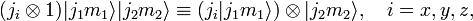    (j_i \otimes 1)|j_1 m_1\rangle|j_2 m_2\rangle \equiv (j_i|j_1m_1\rangle) \otimes |j_2m_2\rangle, \quad i = x,y,z, 