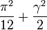 \frac{\pi^2}{12}+\frac{\gamma^2}{2}