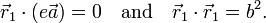 
\vec{r}_1\cdot (e\vec{a}) = 0 \quad\hbox{and}\quad \vec{r}_1 \cdot\vec{r}_1 = b^2.
