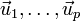 \vec{u}_1, \dots, \vec{u}_p 