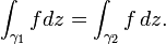 \int_{\gamma_1}\nolimits f dz = \int_{\gamma_2}\nolimits f \, dz.