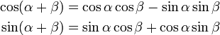
\begin{align}
\cos(\alpha+\beta) &= \cos\alpha\cos\beta - \sin\alpha\sin\beta\\
\sin(\alpha+\beta) &= \sin\alpha\cos\beta+\cos\alpha\sin\beta
\end{align}
