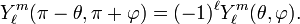 Y_\ell^m(\pi-\theta, \pi+\varphi) = (-1)^\ell Y_\ell^m(\theta, \varphi).