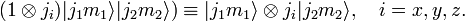    (1 \otimes j_i) |j_1 m_1\rangle|j_2 m_2\rangle) \equiv |j_1m_1\rangle \otimes j_i|j_2m_2\rangle,\quad i = x,y,z. 