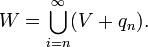  W=\bigcup_{i=n}^\infty (V+q_n).