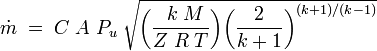 \dot m\;=\;C\;A\;P_u\;\sqrt{\bigg(\frac{\;\,k\;M}{Z\;R\;T}\bigg)\bigg(\frac{2}{k+1}\bigg)^{(k+1)/(k-1)}}