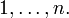  1,\dots,n. 