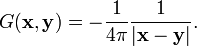  G(\mathbf{x},\mathbf{y}) = -\frac{1}{4\pi} \frac{1}{|\mathbf{x}-\mathbf{y}|}. 