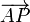 \overrightarrow{AP}