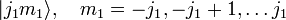    |j_1 m_1\rangle,\quad m_1=-j_1,-j_1+1,\ldots j_1 