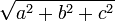  \sqrt{a^2+b^2+c^2} 