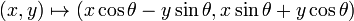 (x, y) \mapsto (x\cos\theta - y\sin\theta, x\sin\theta + y\cos\theta)