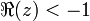 \Re(z)<-1