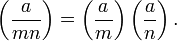 \left(\frac{a}{mn}\right) = \left(\frac{a}{m}\right)\left(\frac{a}{n}\right) . \, 