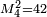\scriptstyle M^2_4 = 42