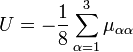  U = -\frac{1}{8} \sum_{\alpha=1}^3 \mu_{\alpha\alpha} 