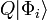 Q | \Phi_i \rangle