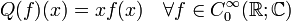 
Q(f)(x)= xf(x)  \quad \forall f \in C^{\infty}_0(\mathbb{R};\mathbb{C})
