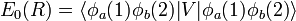 
E_0(R) = \langle \phi_a(1)\phi_b(2)|V|\phi_a(1)\phi_b(2)\rangle 
