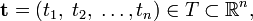 
\mathbf{t} = (t_1,\; t_2,\; \ldots, t_n)\in T \sub \mathbb{R}^n,
