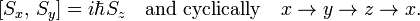 
[S_x, \, S_y] = i \hbar S_z \quad\hbox{and cyclically}\quad x\rightarrow y \rightarrow z \rightarrow x.
