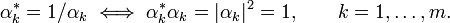 
\alpha^*_k = 1/\alpha_k \;\Longleftrightarrow\; \alpha^*_k\alpha_k = |\alpha_k|^2 = 1,\qquad k=1,\ldots,m.
