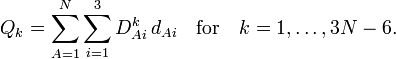  Q_k = \sum_{A=1}^N \sum_{i=1}^3 D^k_{Ai}\, d_{Ai} \quad \mathrm{for}\quad k=1,\ldots, 3N-6. 