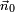 \scriptstyle \vec{n}_0 