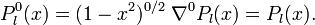  P^{0}_l(x) = (1-x^2)^{0/2}\; \nabla^0 P_l(x) = P_l(x). 