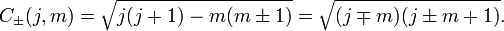    C_\pm(j,m) = \sqrt{j(j+1)-m(m\pm 1)} = \sqrt{(j\mp m)(j\pm m + 1)}. 