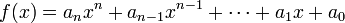f(x)= a_n x^n + a_{n-1} x^{n-1} + \cdots + a_1 x + a_0 