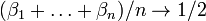  (\beta_1+\dots+\beta_n) / n \to 1/2 