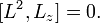  [L^2, L_z] = 0. \; 