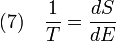 (7)\quad
\frac{1}{T} = \frac{dS}{dE}
