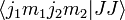 \langle j_1 m_1 j_2 m_2|J J\rangle