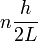 n \frac{h}{2 L}