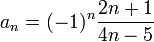 a_n=(-1)^n \frac{2n+1}{4n-5}