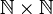 \mathbb{N} \times \mathbb{N}