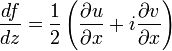 \frac{df}{dz} = \frac{1}{2} \left ( \frac{\partial u}{\partial x} + i \frac{\partial v}{\partial x} \right )