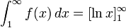 \int_1^\infty f(x) \, dx  = [ \ln x ]_1^\infty