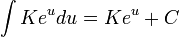  \int K e^u du = K e^u + C