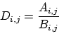 \begin{displaymath}D_{i,j} = \frac{A_{i,j}}{B_{i,j}}
\end{displaymath}