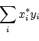 \begin{displaymath}\sum_i x_i^\ast y_i
\end{displaymath}