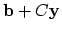 $\displaystyle {\bf b} + C {\bf y}$