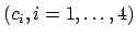 $(c_i, i=1,\ldots,4)$